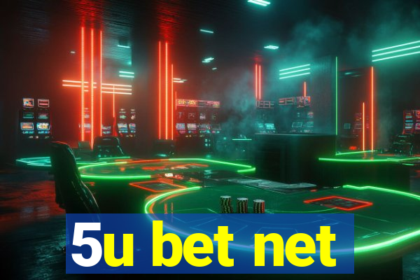 5u bet net